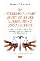 Interdyscyplinarne badanie kwestii związanych ze sprawiedliwością społeczną - od Fredericka Douglassa do Martina Luthera Kinga Jr. i Malcolma X - Interdisciplinary Study of Issues Surrounding Social Justice - From Frederick Douglass to Martin Luther King Jr. and Malcolm X