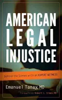 Amerykańska niesprawiedliwość prawna: Za kulisami ze świadkiem-ekspertem - American Legal Injustice: Behind the Scenes with an Expert Witness