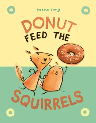 Pączek karmi wiewiórki: (powieść graficzna) - Donut Feed the Squirrels: (A Graphic Novel)