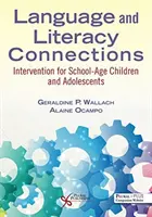Language and Literacy Connections - Interwencje dla dzieci i młodzieży w wieku szkolnym - Language and Literacy Connections - Interventions for School-Age Children and Adolescents