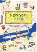 New York in Stride: Przewodnik dla wtajemniczonych - New York in Stride: An Insider's Walking Guide