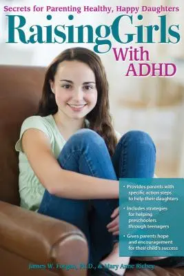 Wychowywanie dziewczynek z ADHD: Sekrety rodzicielstwa zdrowych i szczęśliwych córek - Raising Girls with ADHD: Secrets for Parenting Healthy, Happy Daughters