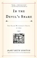 W sidłach diabła: Kryzys czarownic w Salem w 1692 roku - In the Devil's Snare: The Salem Witchcraft Crisis of 1692