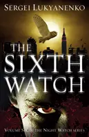 Szósta Straż - (Straż Nocna 6) - Sixth Watch - (Night Watch 6)