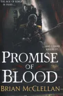Obietnica krwi - księga 1 trylogii o magu prochowym - Promise of Blood - Book 1 in the Powder Mage trilogy