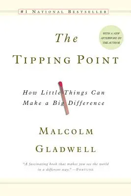 Punkt krytyczny: jak małe rzeczy mogą zrobić wielką różnicę - The Tipping Point: How Little Things Can Make a Big Difference