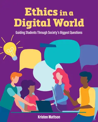 Etyka w cyfrowym świecie: Prowadzenie uczniów przez największe pytania społeczeństwa - Ethics in a Digital World: Guiding Students Through Society's Biggest Questions