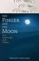 Palec i Księżyc: Nauki Zen i Koany - The Finger and the Moon: Zen Teachings and Koans