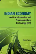 Indyjska gospodarka oraz technologie informacyjne i komunikacyjne (Ict) - Indian Economy and the Information and Communications Technology (Ict)