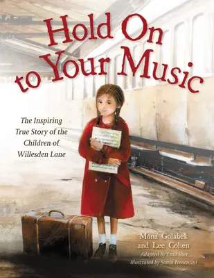 Hold on to Your Music: Inspirująca prawdziwa historia dzieci z Willesden Lane - Hold on to Your Music: The Inspiring True Story of the Children of Willesden Lane