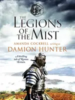 Legiony mgły - ekscytująca opowieść o rzymskiej Brytanii - Legions of the Mist - A thrilling tale of Roman Britain