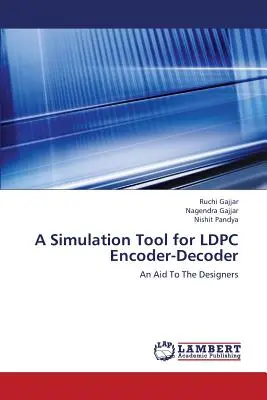 Narzędzie symulacyjne dla kodera-dekodera LDPC - A Simulation Tool for LDPC Encoder-Decoder