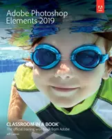 Adobe Photoshop Elements 2019 - klasa w książce - Adobe Photoshop Elements 2019 Classroom in a Book