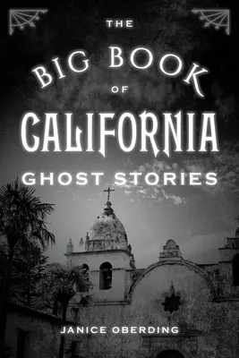 Wielka księga kalifornijskich opowieści o duchach - The Big Book of California Ghost Stories