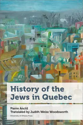 Historia Żydów w Quebecu - History of the Jews in Quebec