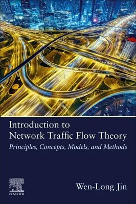 Wprowadzenie do teorii przepływu ruchu sieciowego: Zasady, koncepcje, modele i metody - Introduction to Network Traffic Flow Theory: Principles, Concepts, Models, and Methods