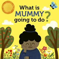 Co zrobi mamusia? - What is Mummy Going to Do?