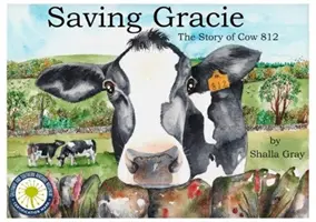 Ratując Gracie - historia krowy 812 - Saving Gracie - The Story of Cow 812