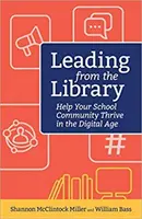 Prowadzenie z biblioteki: Pomóż swojej społeczności szkolnej rozwijać się w erze cyfrowej - Leading from the Library: Help Your School Community Thrive in the Digital Age