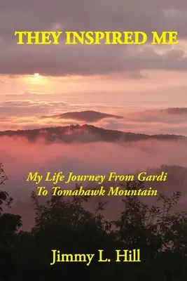 Zainspirowali mnie: Moja życiowa podróż od Gardi do Tomahawk Mountain - They Inspired Me: My Life Journey From Gardi to Tomahawk Mountain