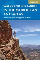 Walks and Scrambles in the Moroccan Anti-Atlas: 41 tras, w tym Jebel El Kest - Walks and Scrambles in the Moroccan Anti-Atlas: 41 Routes Including Jebel El Kest