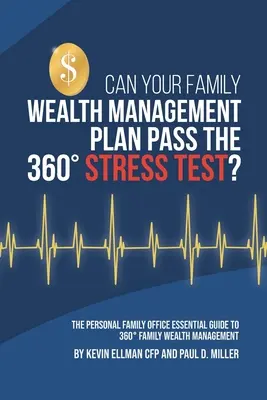 Czy plan zarządzania majątkiem rodzinnym może przejść test warunków skrajnych 360? - Can Your Family Wealth Management Plan Pass the 360 Stress Test?