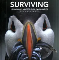 Przetrwanie: Jak zwierzęta przystosowują się do swojego środowiska - Surviving: How Animals Adapt to Their Environments