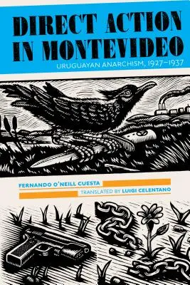 Akcja bezpośrednia w Montevideo: Urugwajski anarchizm w latach 1927-1937 - Direct Action in Montevideo: Uruguayan Anarchism, 1927-1937