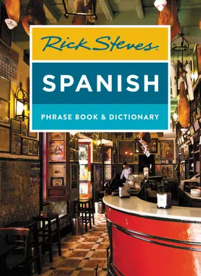 Rozmówki i słownik hiszpański Rick Steves - Rick Steves Spanish Phrase Book & Dictionary