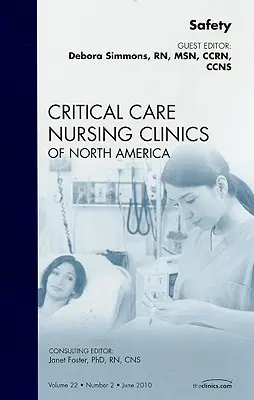 Bezpieczeństwo, wydanie Critical Care Nursing Clinics, 22 - Safety, an Issue of Critical Care Nursing Clinics, 22