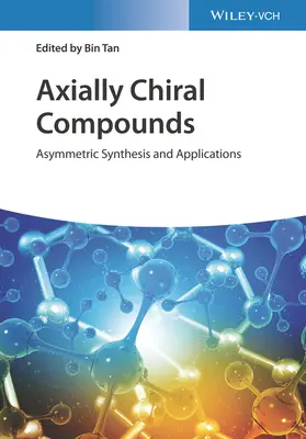 Osiowo chiralne związki: Asymetryczna synteza i zastosowania - Axially Chiral Compounds: Asymmetric Synthesis and Applications