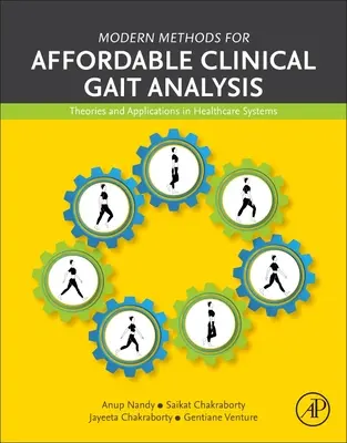 Nowoczesne metody niedrogiej analizy chodu klinicznego: Teorie i zastosowania w systemach opieki zdrowotnej - Modern Methods for Affordable Clinical Gait Analysis: Theories and Applications in Healthcare Systems