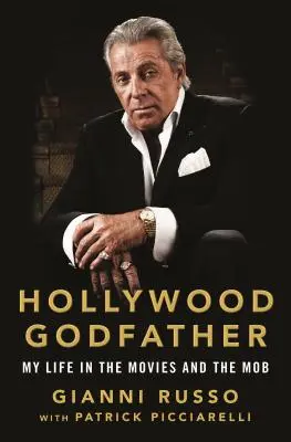 Ojciec chrzestny Hollywood: Moje życie w filmach i mafii - Hollywood Godfather: My Life in the Movies and the Mob