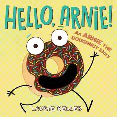 Witaj, Arnie!: Historia pączka Arniego - Hello, Arnie!: An Arnie the Doughnut Story