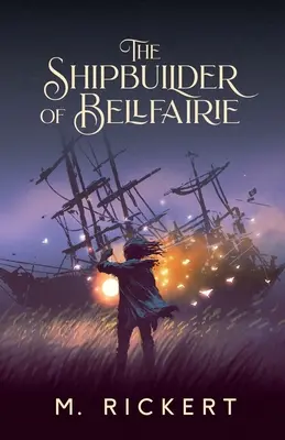 Budowniczy statków z Bellfairie - The Shipbuilder of Bellfairie