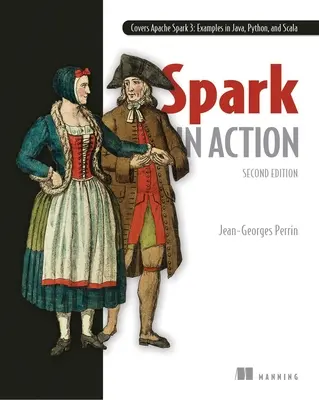 Spark in Action, wydanie drugie - Spark in Action, Second Edition