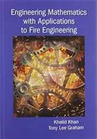 Matematyka inżynierska z zastosowaniami w inżynierii pożarowej - Engineering Mathematics with Applications to Fire Engineering