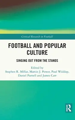 Piłka nożna i kultura popularna: Śpiew z trybun - Football and Popular Culture: Singing Out from the Stands