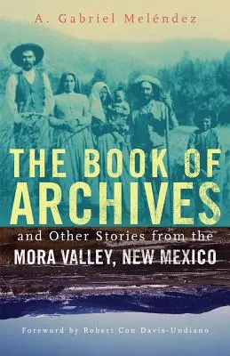 Księga archiwów i inne historie z doliny Mora w Nowym Meksyku, 18 - The Book of Archives and Other Stories from the Mora Valley, New Mexico, 18