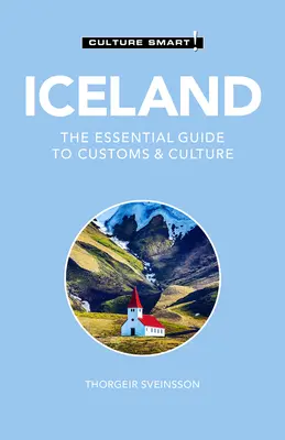 Islandia - Culture Smart! Niezbędny przewodnik po zwyczajach i kulturze - Iceland - Culture Smart!: The Essential Guide to Customs & Culture