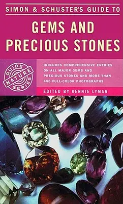Przewodnik Simona i Schustera po klejnotach i kamieniach szlachetnych - Simon & Schuster's Guide to Gems and Precious Stones