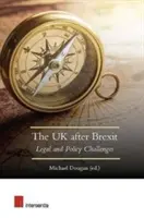 Wielka Brytania po Brexicie: Wyzwania prawne i polityczne - The UK After Brexit: Legal and Policy Challenges