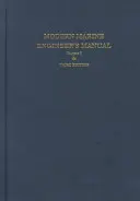 Podręcznik nowoczesnego inżyniera morskiego: Tom I - Modern Marine Engineer's Manual: Volume I