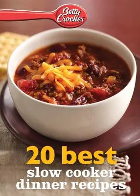 Betty Crocker 20 najlepszych przepisów na kolację w powolnej kuchence - Betty Crocker 20 Best Slow Cooker Dinner Recipes