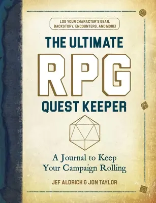 The Ultimate RPG Quest Keeper: Dziennik do prowadzenia kampanii - The Ultimate RPG Quest Keeper: A Journal to Keep Your Campaign Rolling