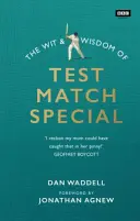Dowcip i mądrość specjalnego meczu testowego - Wit and Wisdom of Test Match Special