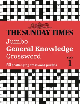 The Sunday Times Jumbo General Knowledge Crossword: 50 krzyżówek z wiedzy ogólnej - The Sunday Times Jumbo General Knowledge Crossword: 50 General Knowledge Crosswords