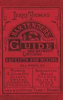 Jerry Thomas Bartenders Guide 1862 Reprint: Jak mieszać drinki, czyli towarzysz Bon Vivanta - Jerry Thomas Bartenders Guide 1862 Reprint: How to Mix Drinks, or the Bon Vivant's Companion