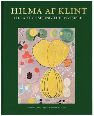 Hilma AF Klint: Sztuka widzenia niewidzialnego - Hilma AF Klint: The Art of Seeing the Invisible