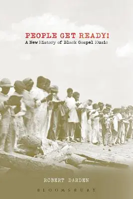 People Get Ready! Nowa historia czarnej muzyki gospel - People Get Ready!: A New History of Black Gospel Music